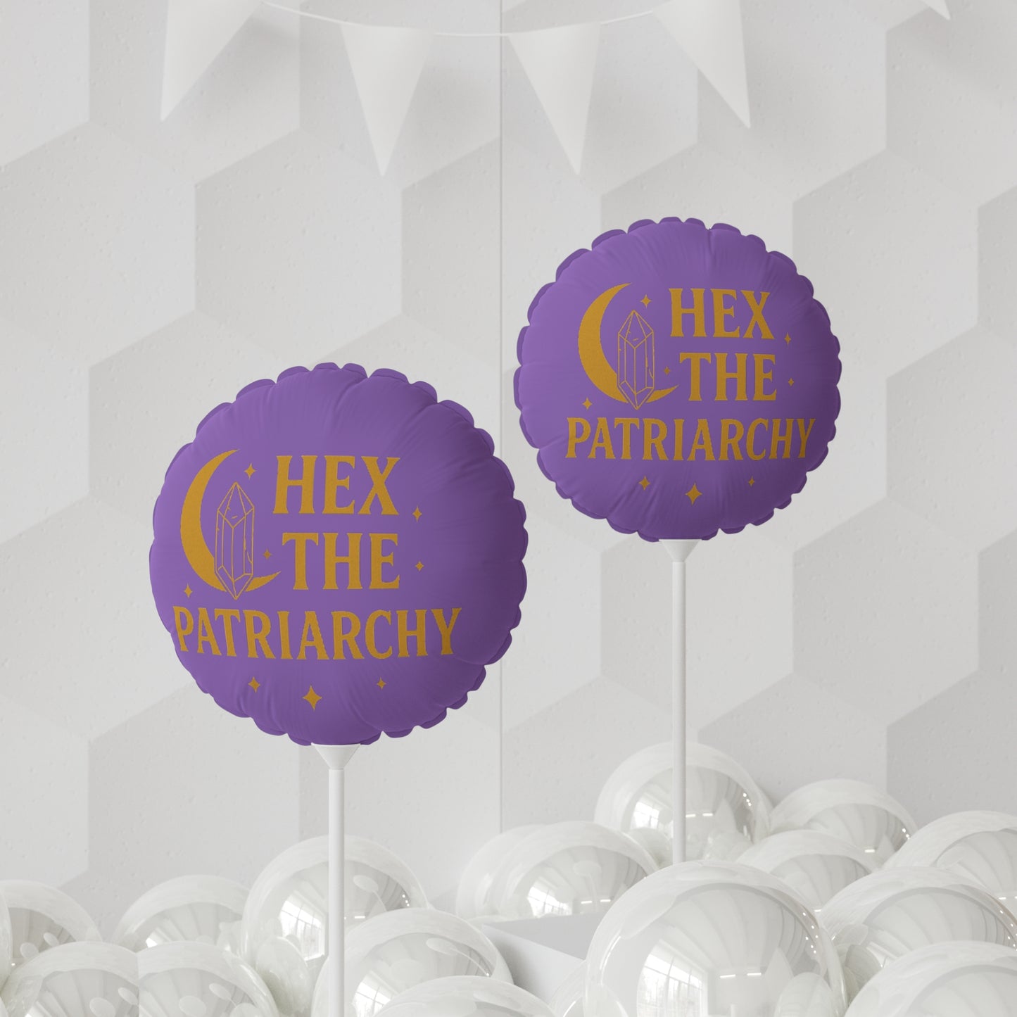 "Hex the Patriarchy" But Make It a Party...Balloon