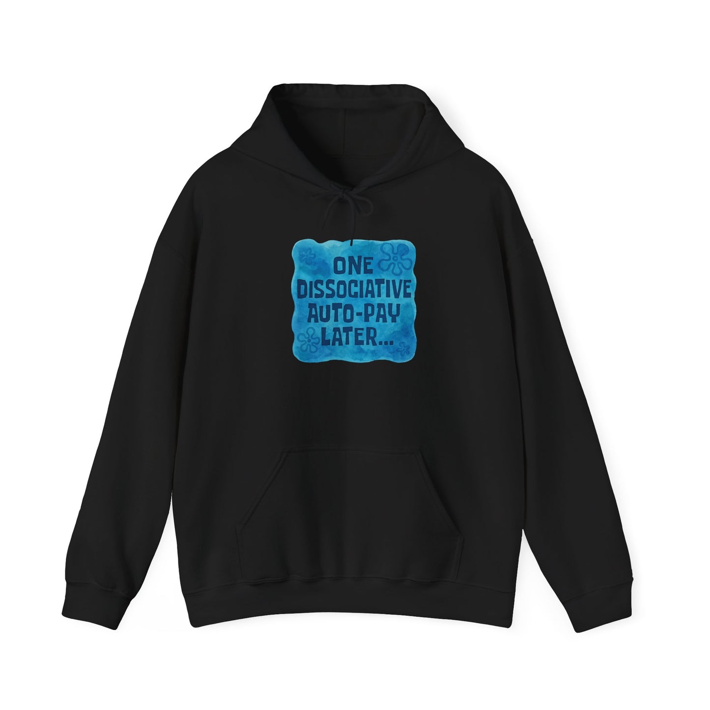 Whimsical Dissociative Hoodie, Cozy Sweatshirt for Mental Health Awareness, Fun Gifting for Friends, Casual Wear, Auto-Pay Humor