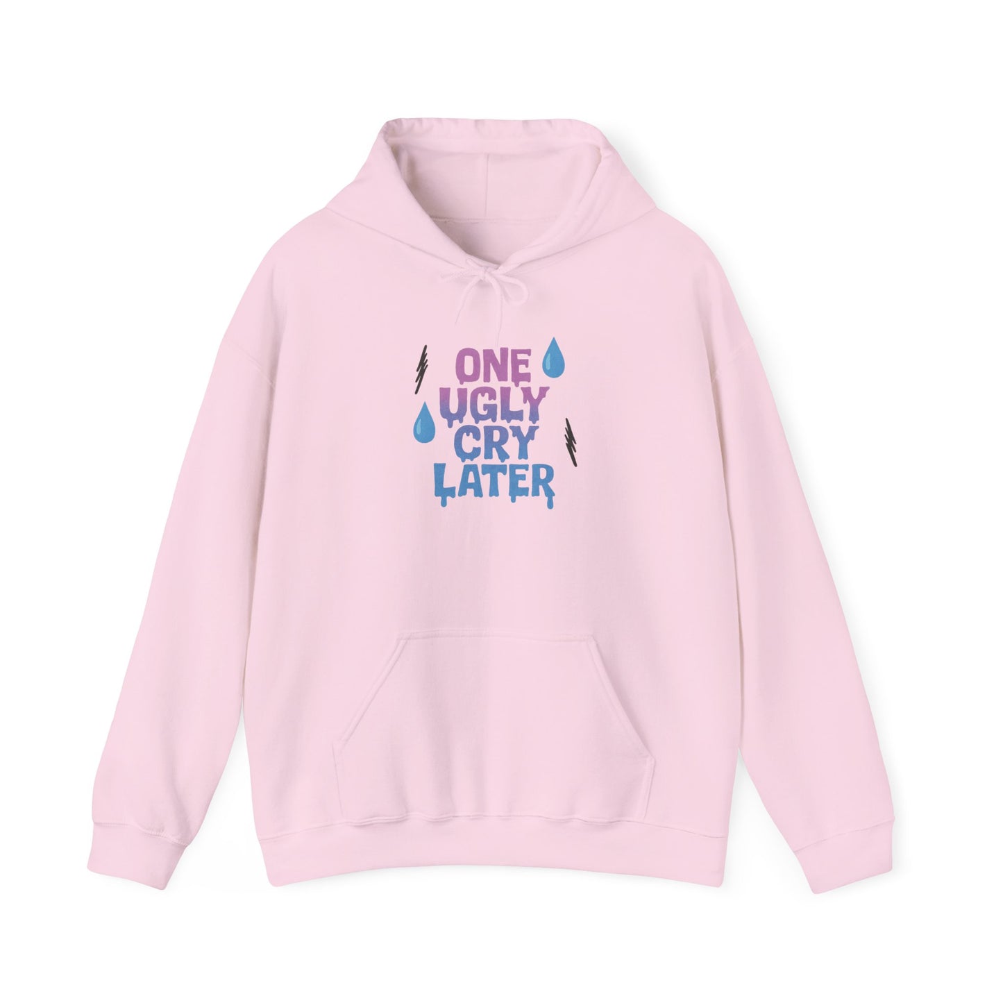 Playful Unisex Hooded Sweatshirt - One Ugly Cry Later, Cozy Gift, Funny Hoodie, Trendy Apparel, Comfort Wear for Everyday Use