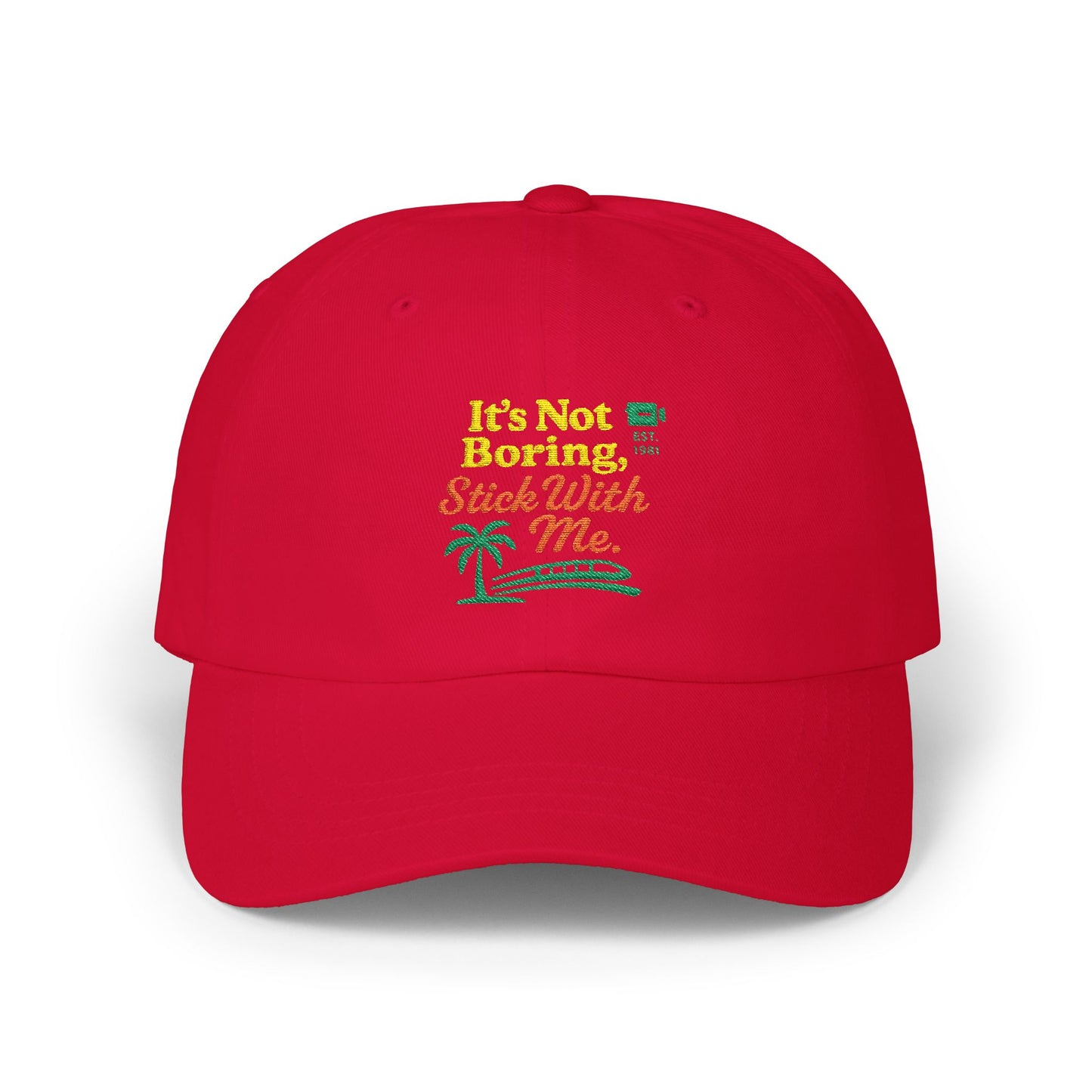 Dad Cap - Funny Sarcastic Travel Quote - It's Not Boring Stick With Me