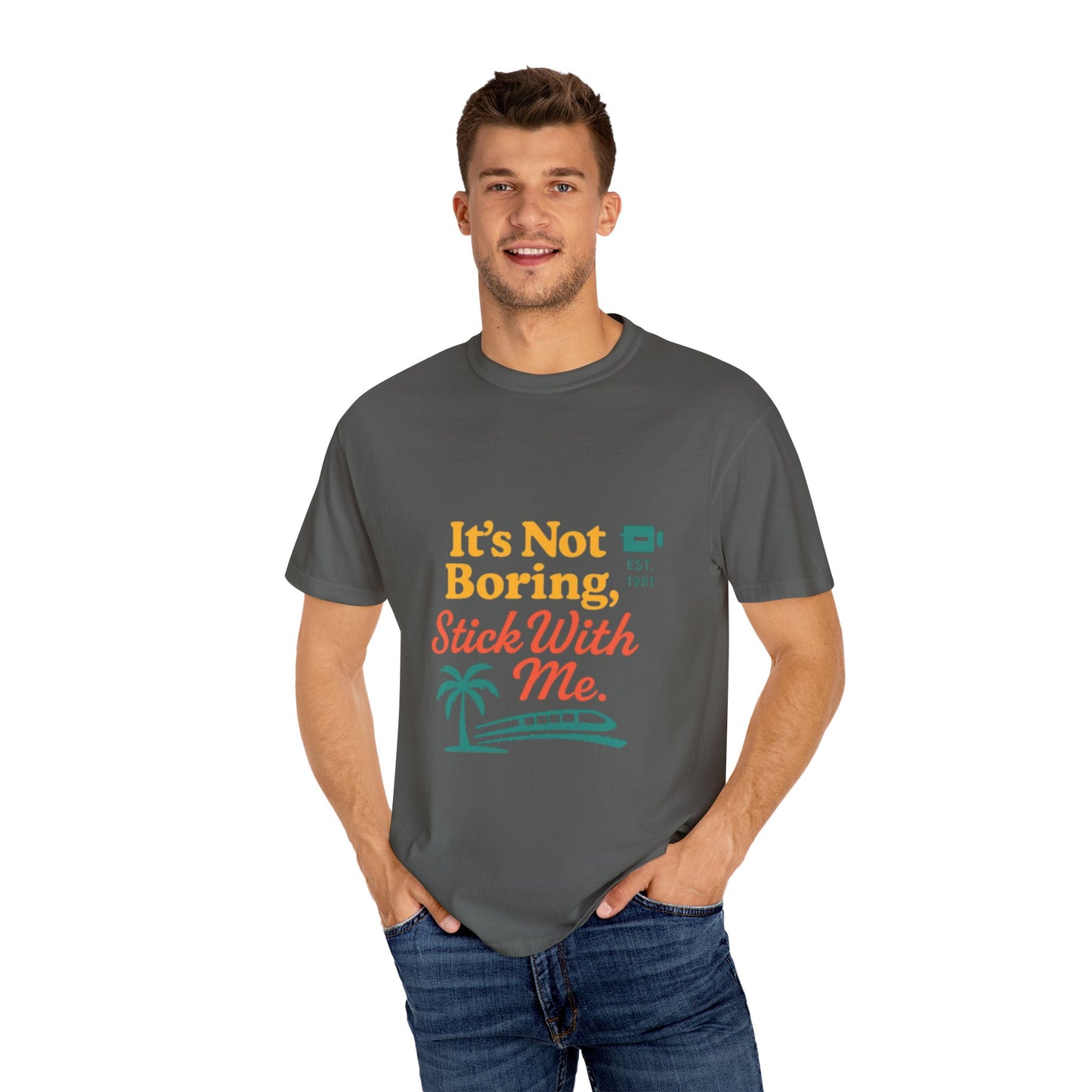 Traveler's Tee - Funny Saying Unisex T-shirt - It's Not Boring Stick With Me