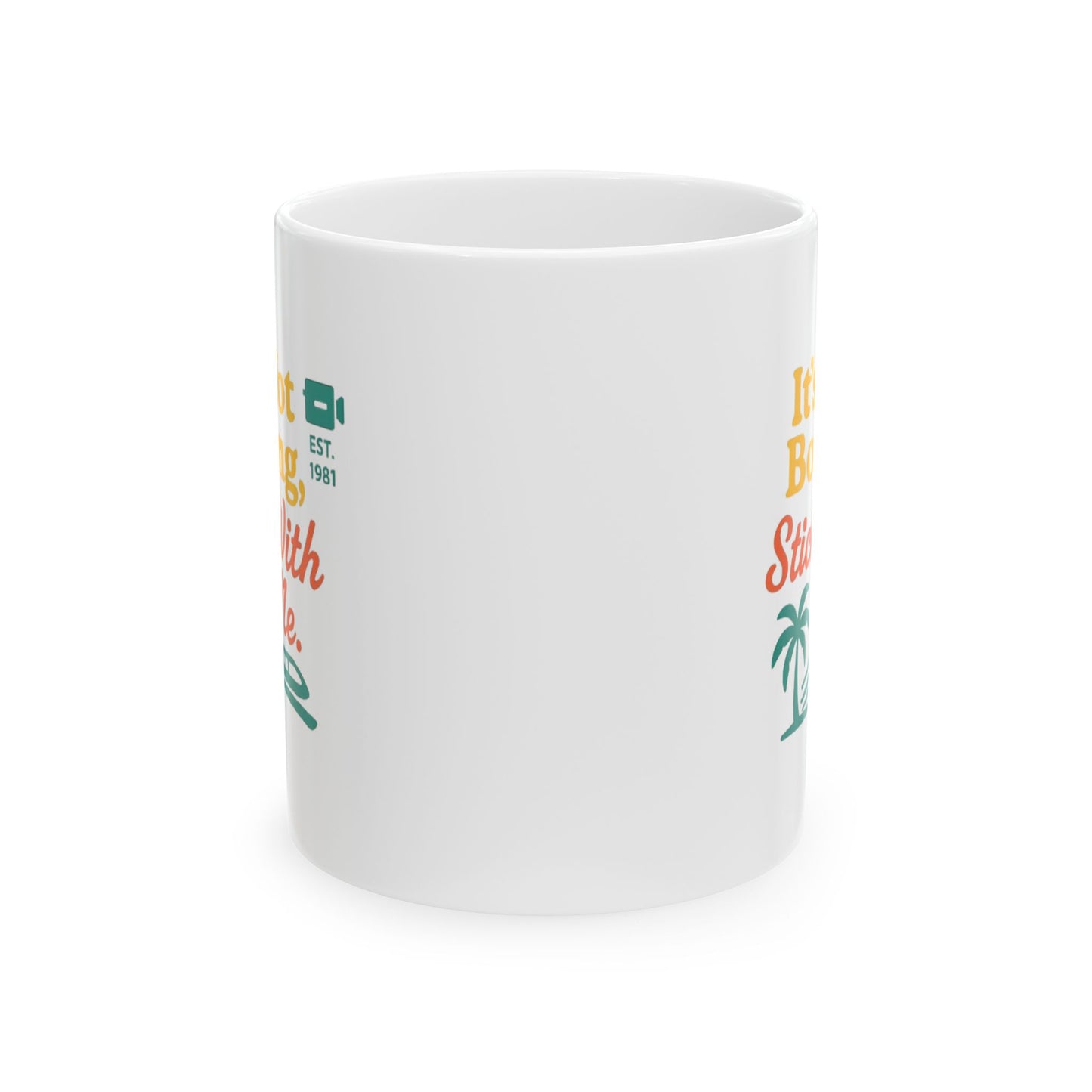 Ceramic Mug — “It’s not Boring”  Retro Beach Coffee Mug with Palm Tree “Life’s Better at the Beach” Design (11oz/15oz)