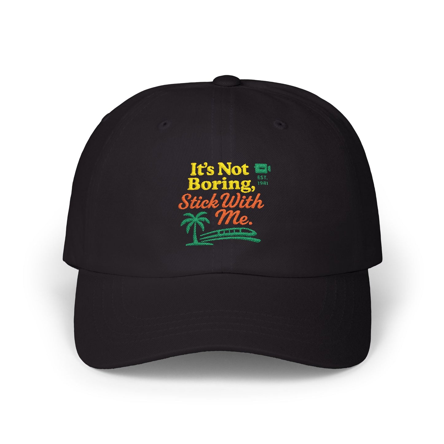 Dad Cap - Funny Sarcastic Travel Quote - It's Not Boring Stick With Me