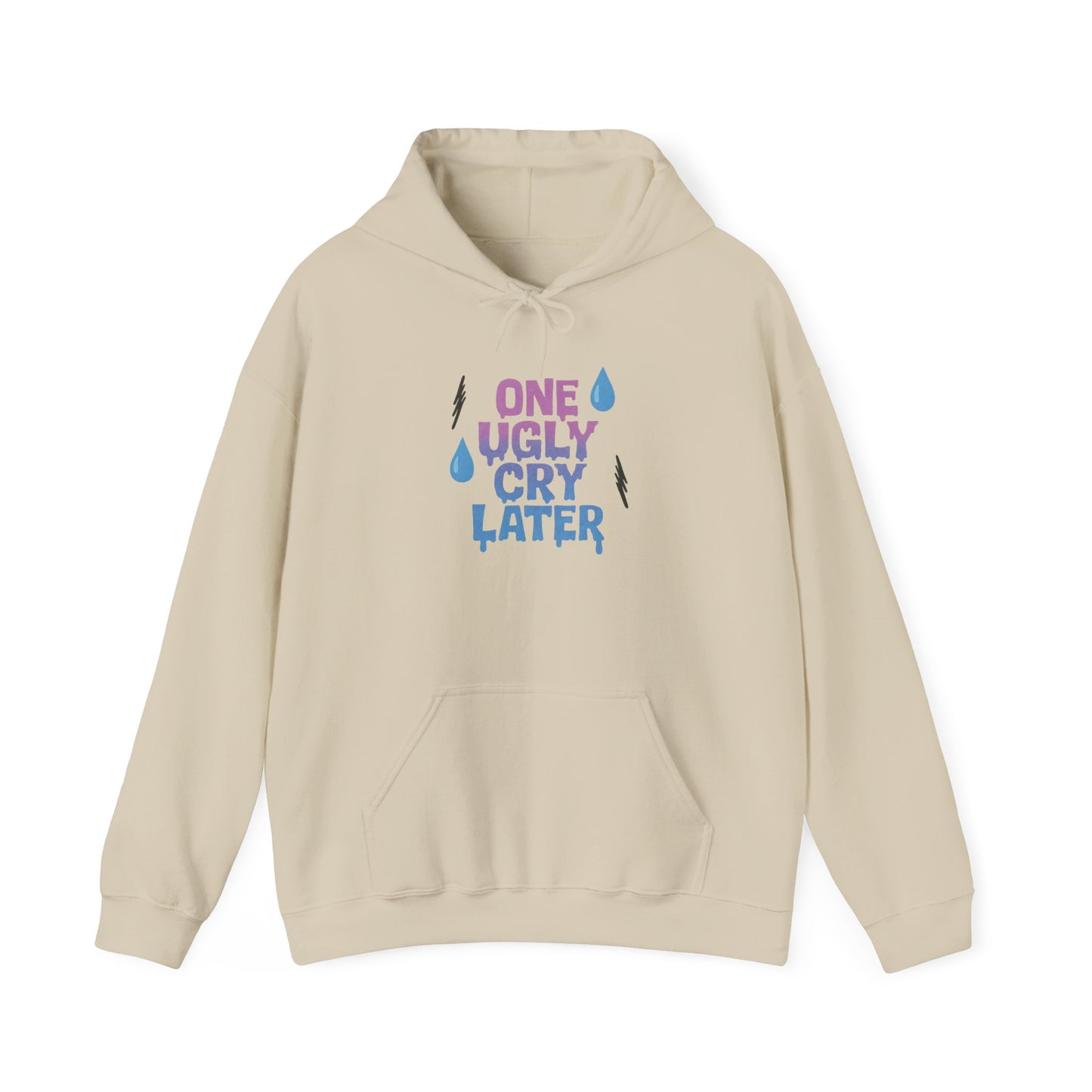 Playful Unisex Hooded Sweatshirt - One Ugly Cry Later, Cozy Gift, Funny Hoodie, Trendy Apparel, Comfort Wear for Everyday Use