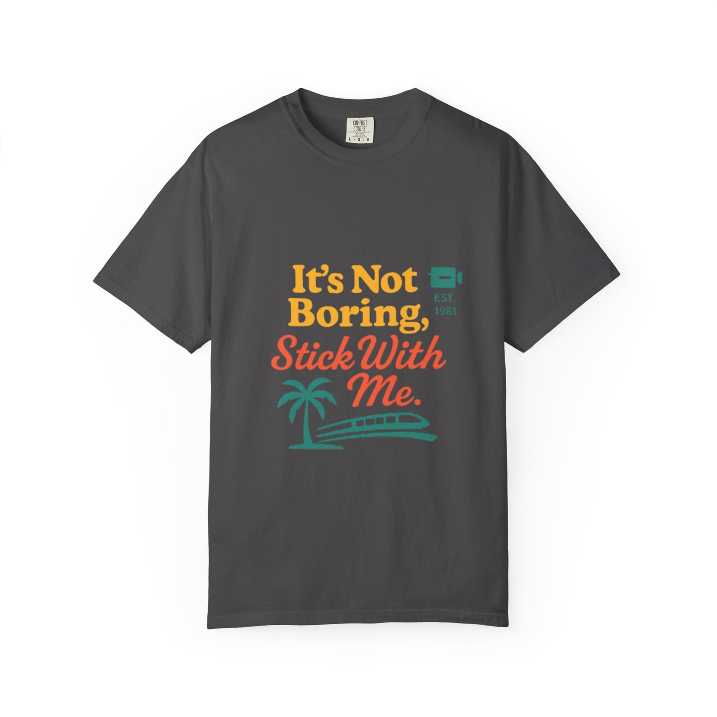 Traveler's Tee - Funny Saying Unisex T-shirt - It's Not Boring Stick With Me