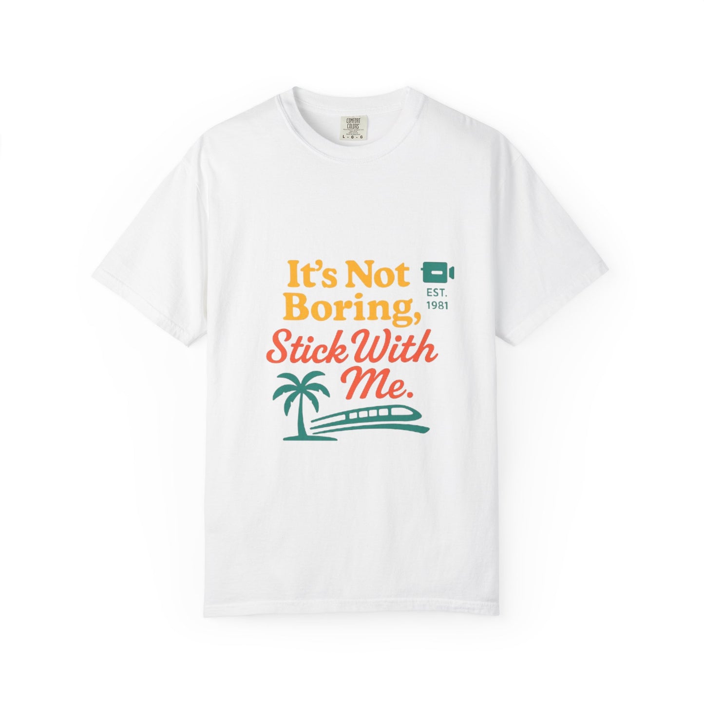 Traveler's Tee - Funny Saying Unisex T-shirt - It's Not Boring Stick With Me