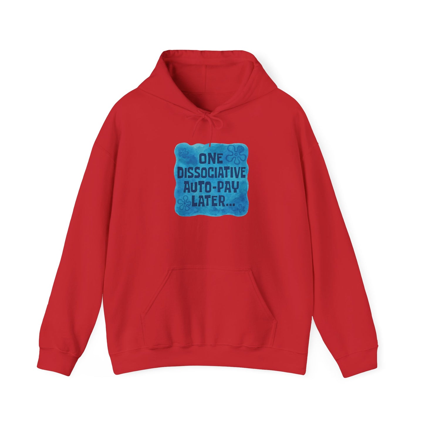 Whimsical Dissociative Hoodie, Cozy Sweatshirt for Mental Health Awareness, Fun Gifting for Friends, Casual Wear, Auto-Pay Humor