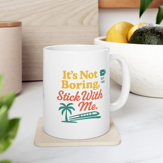 Ceramic Mug — “It’s not Boring”  Retro Beach Coffee Mug with Palm Tree “Life’s Better at the Beach” Design (11oz/15oz)