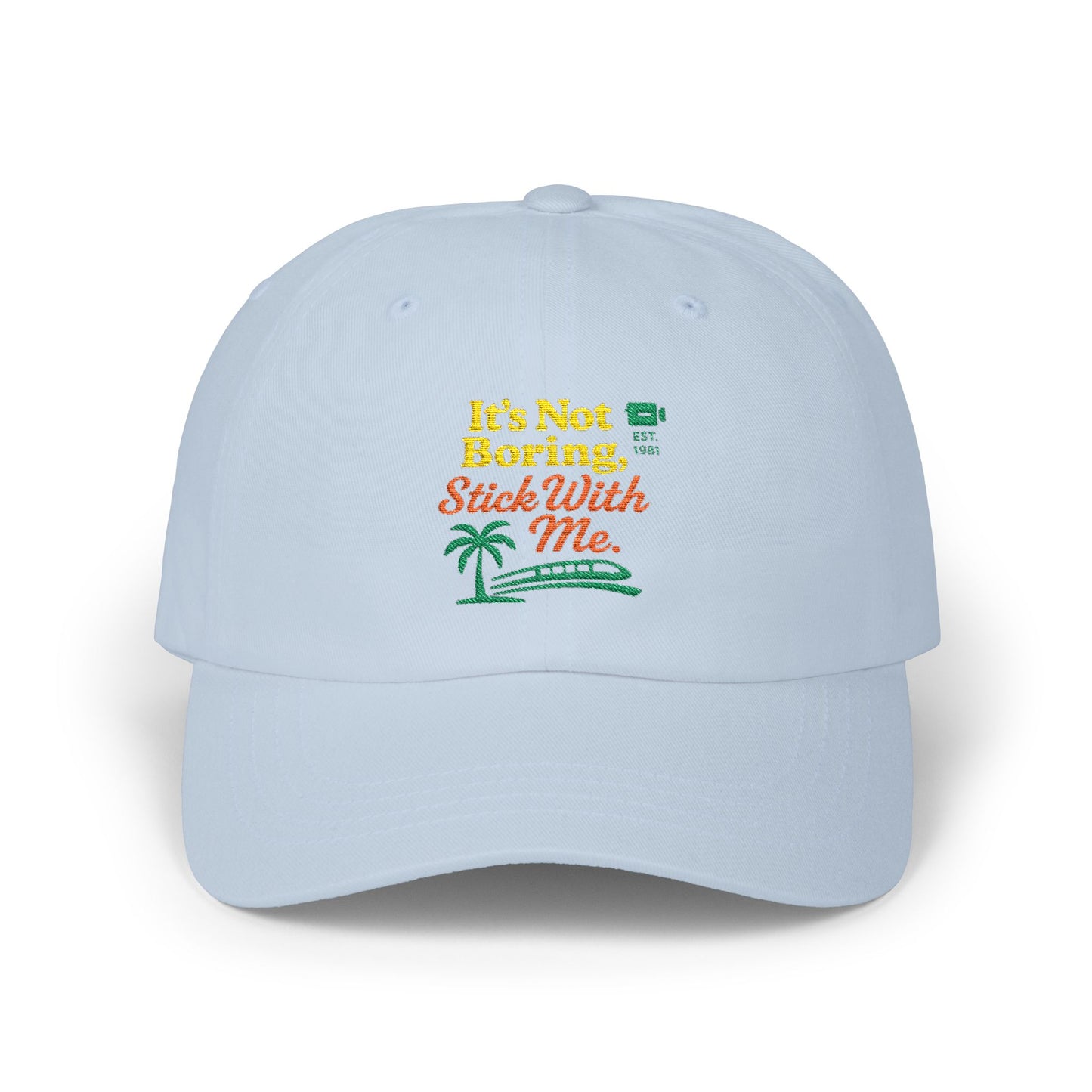 Dad Cap - Funny Sarcastic Travel Quote - It's Not Boring Stick With Me