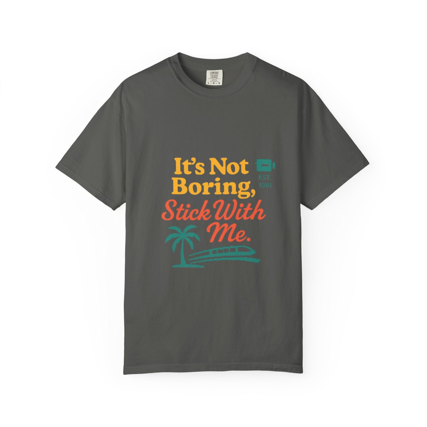 Traveler's Tee - Funny Saying Unisex T-shirt - It's Not Boring Stick With Me