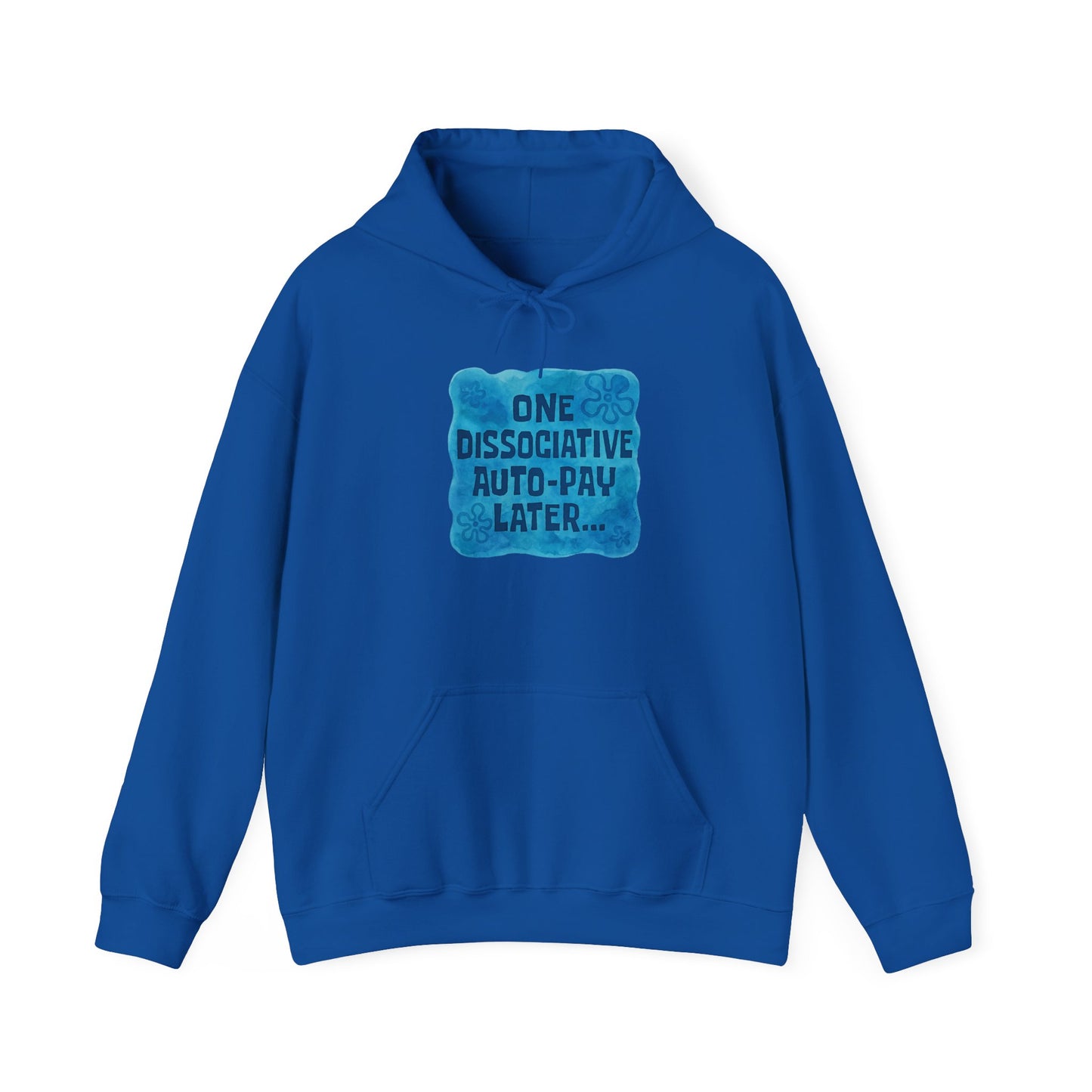 Whimsical Dissociative Hoodie, Cozy Sweatshirt for Mental Health Awareness, Fun Gifting for Friends, Casual Wear, Auto-Pay Humor