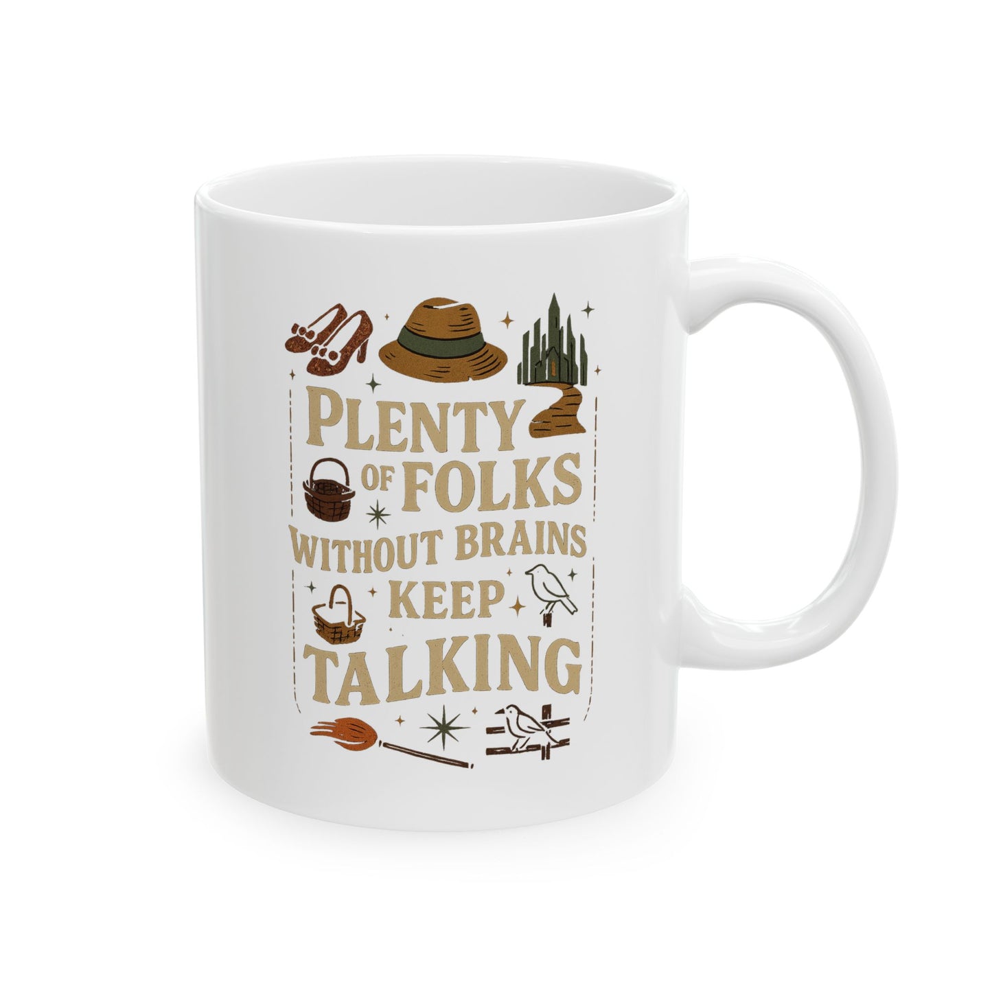 Plenty of Folks Without Brains Keep Talking