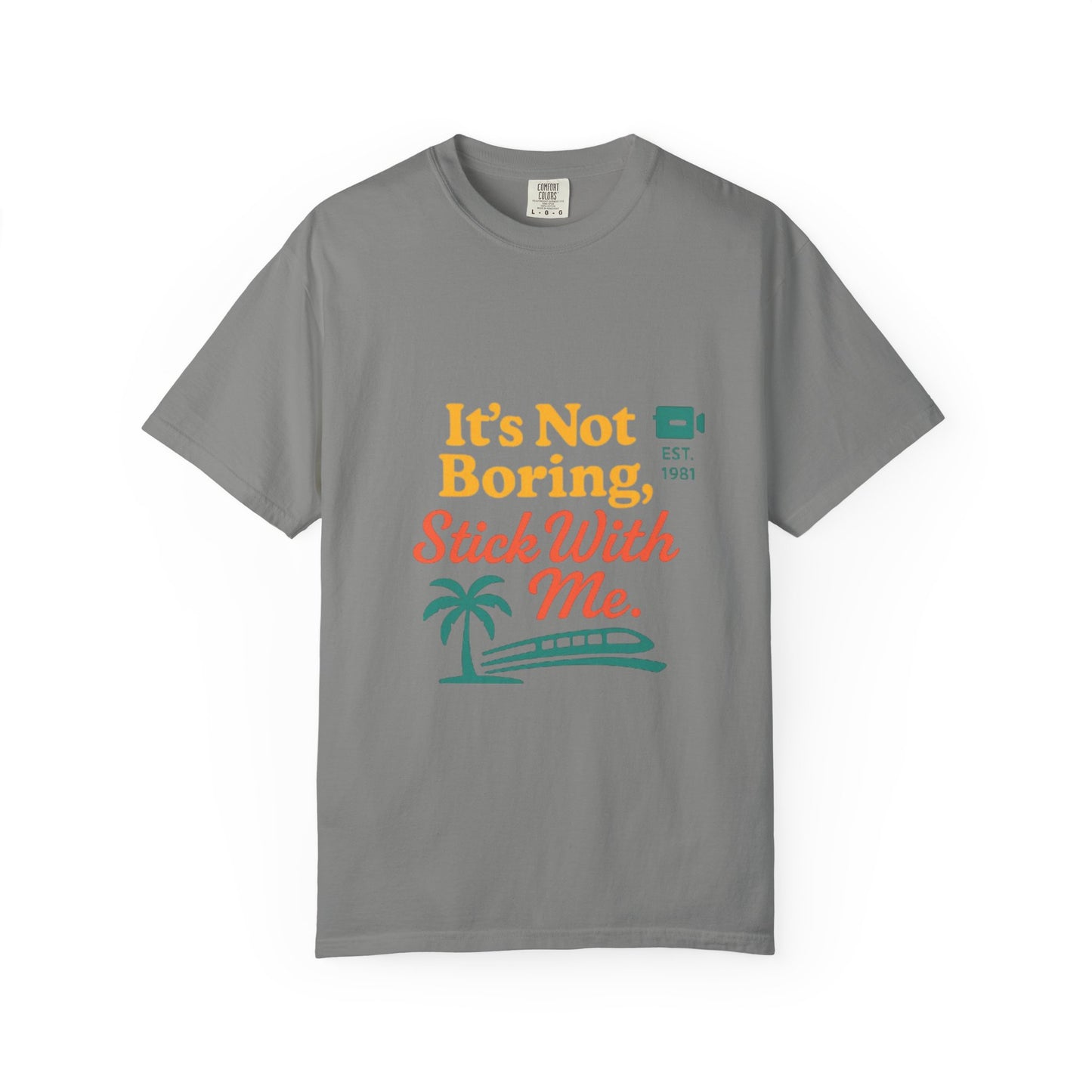 Traveler's Tee - Funny Saying Unisex T-shirt - It's Not Boring Stick With Me